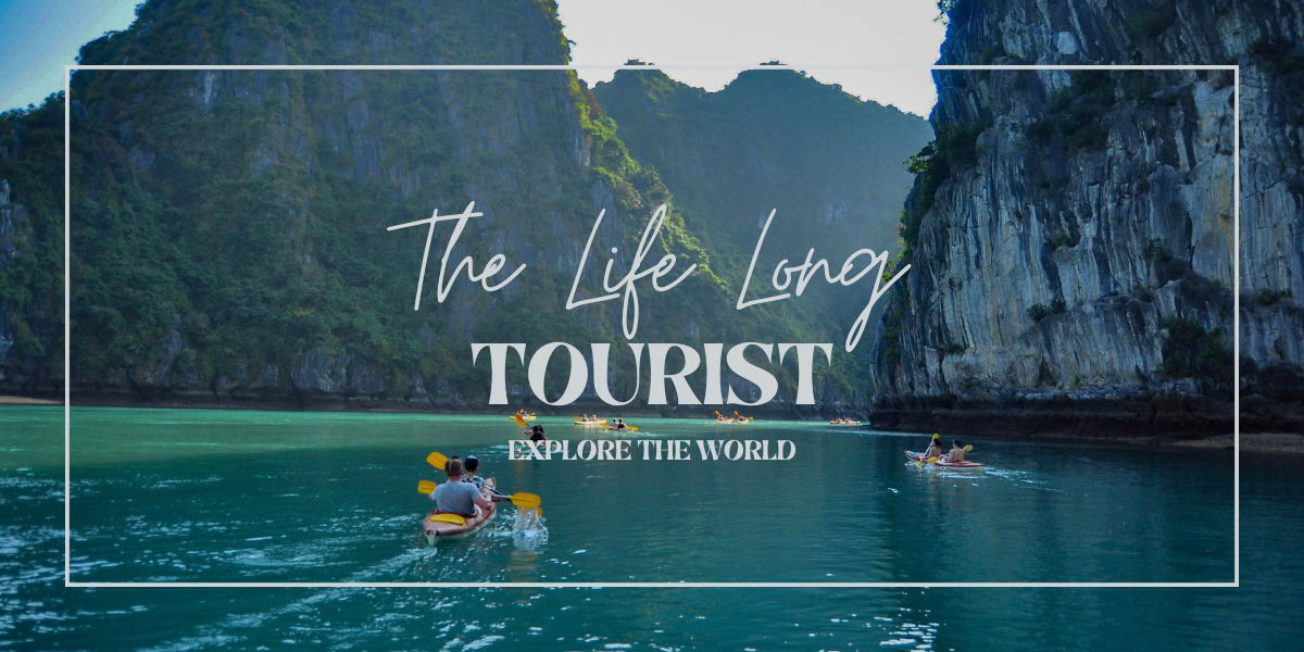 The life long tourist, explore the world